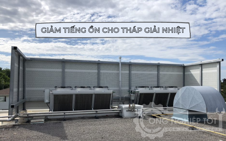 Tiếng ồn tháp giải nhiệt gây nhiều ảnh hưởng nghiêm trọng